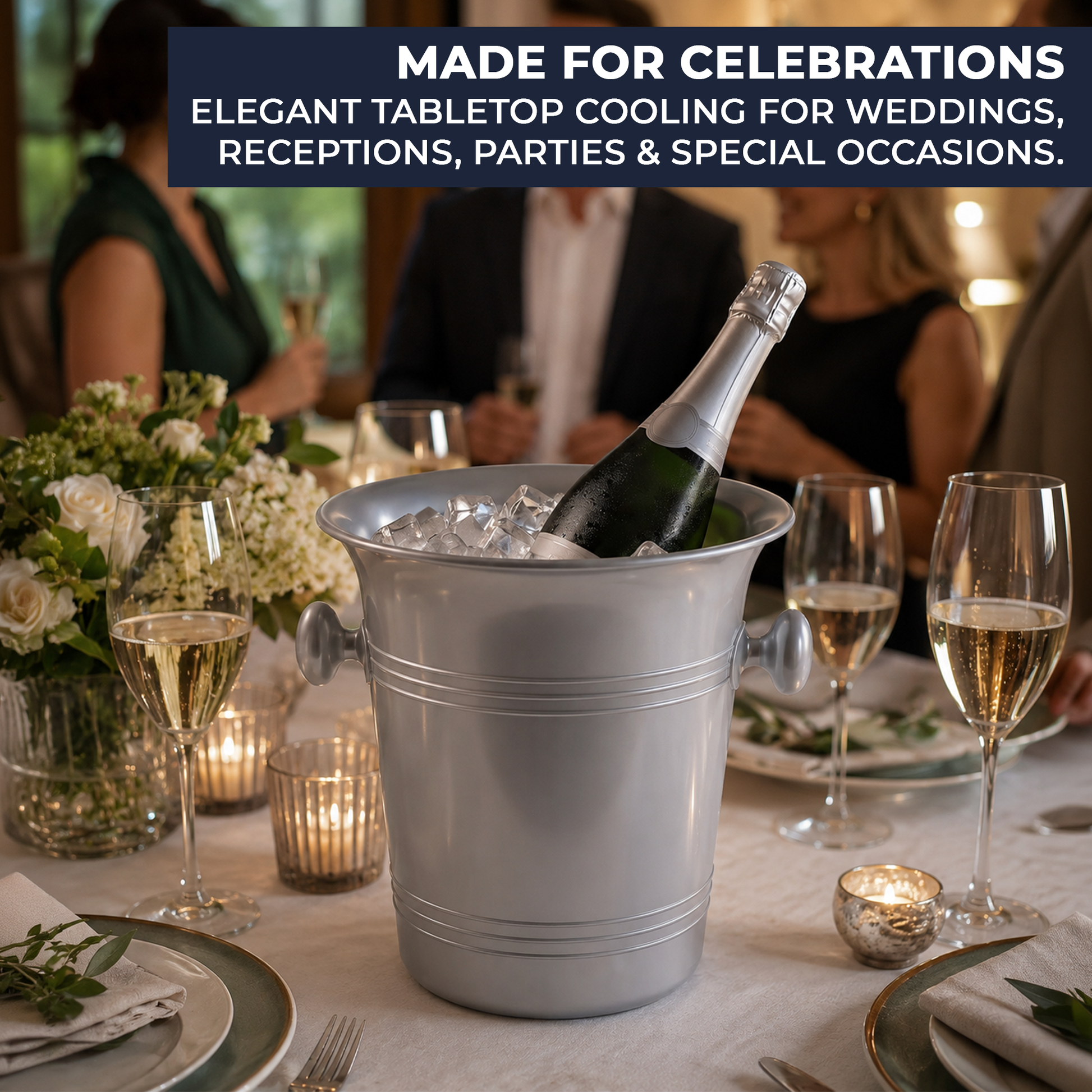 A silver metal ice bucket on a dining table, holding a bottle of champagne in ice, with champagne glasses, flowers, and candles around it. A dark blue text banner at the top reads 'MADE FOR CELEBRATIONS ELEGANT TABLETOP COOLING FOR WEDDINGS, RECEPTIONS, PARTIES & SPECIAL OCCASIONS.